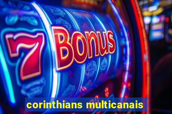 corinthians multicanais